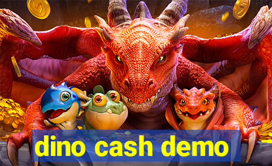 dino cash demo