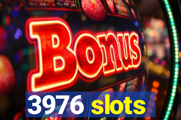 3976 slots