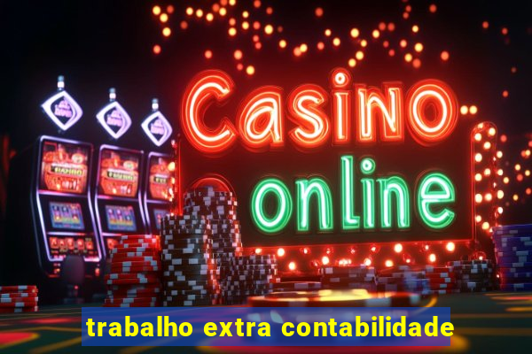 trabalho extra contabilidade