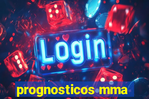 prognosticos mma