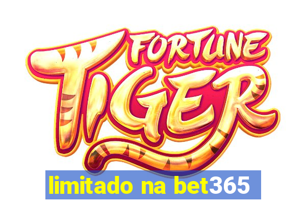 limitado na bet365