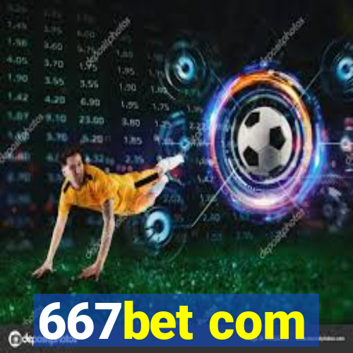667bet com