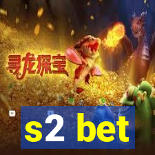 s2 bet