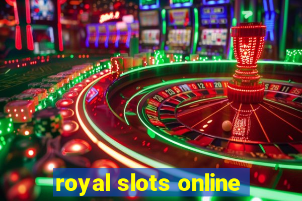 royal slots online