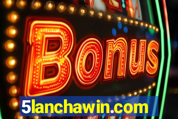 5lanchawin.com