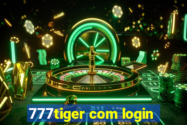 777tiger com login