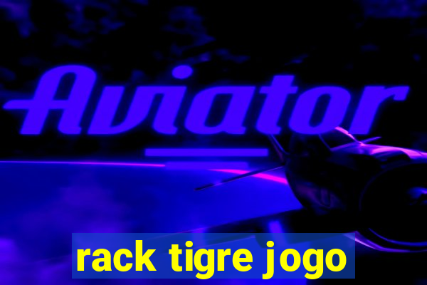 rack tigre jogo