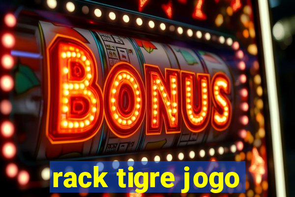 rack tigre jogo