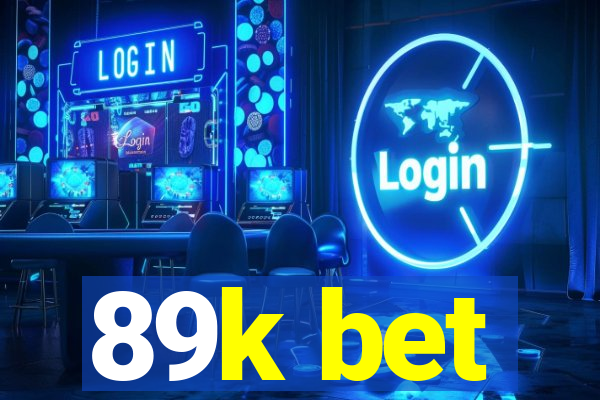 89k bet