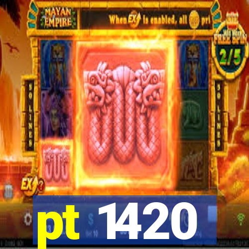 pt 1420