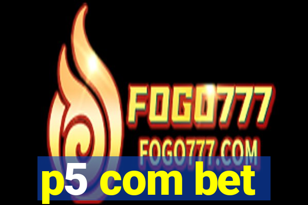 p5 com bet