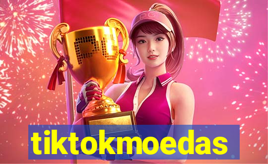 tiktokmoedas