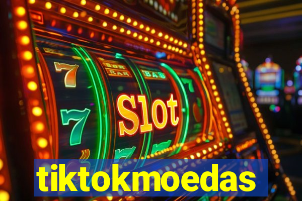 tiktokmoedas