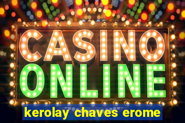 kerolay chaves erome