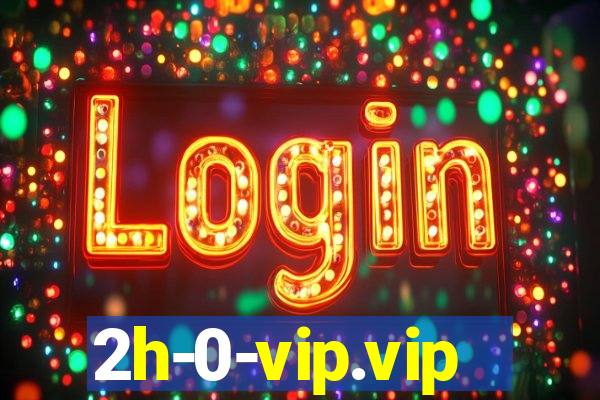 2h-0-vip.vip