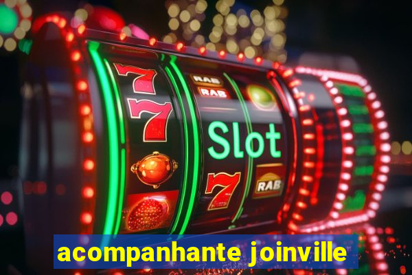 acompanhante joinville