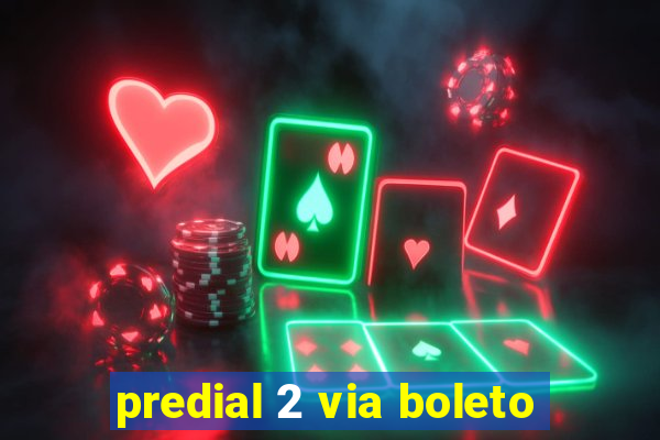 predial 2 via boleto