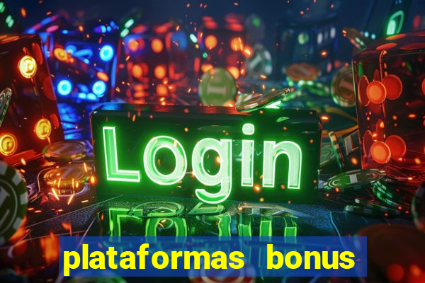 plataformas bonus no cadastro