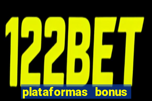 plataformas bonus no cadastro