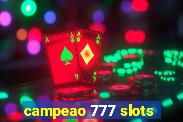 campeao 777 slots