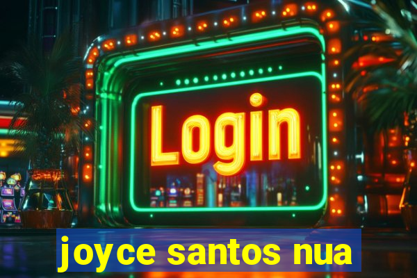 joyce santos nua