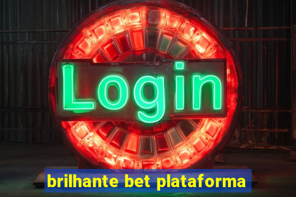 brilhante bet plataforma
