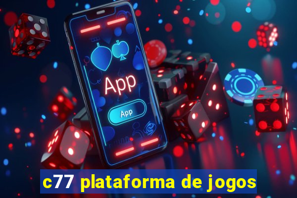 c77 plataforma de jogos