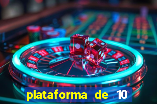 plataforma de 10 reais tigre