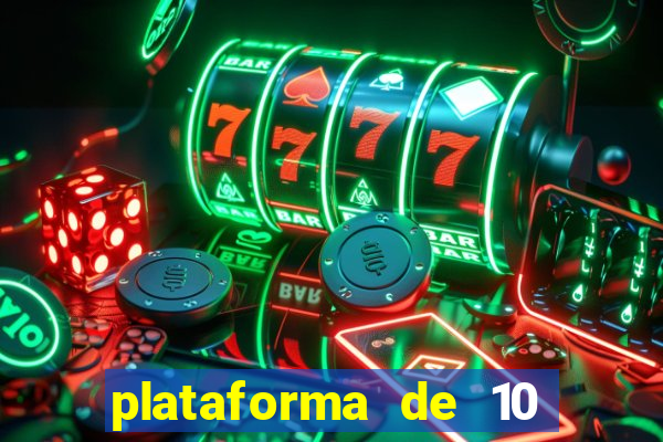 plataforma de 10 reais tigre