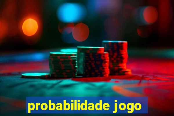 probabilidade jogo