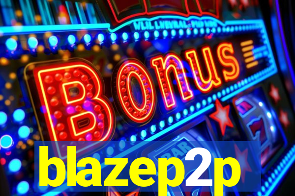 blazep2p