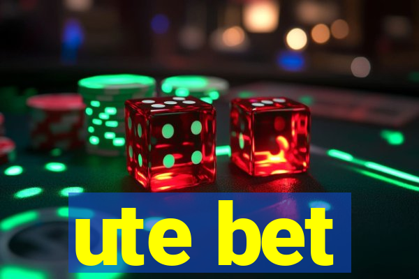 ute bet