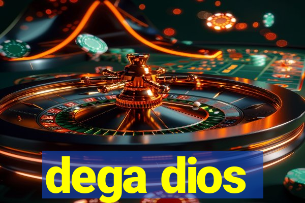 dega dios