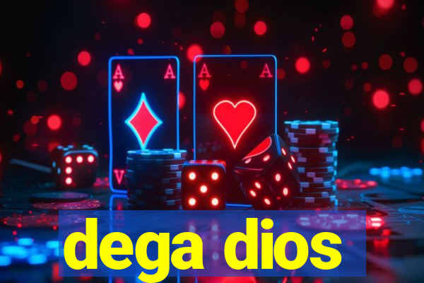 dega dios