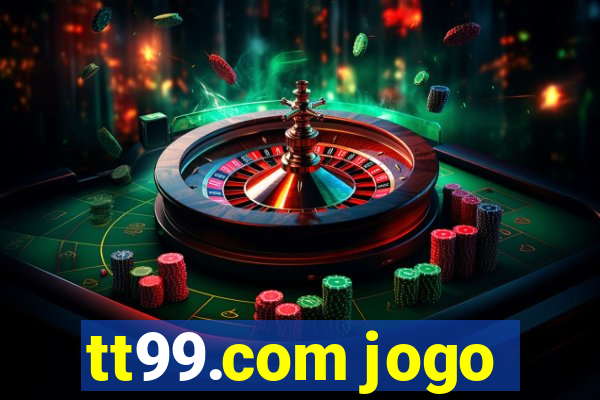 tt99.com jogo