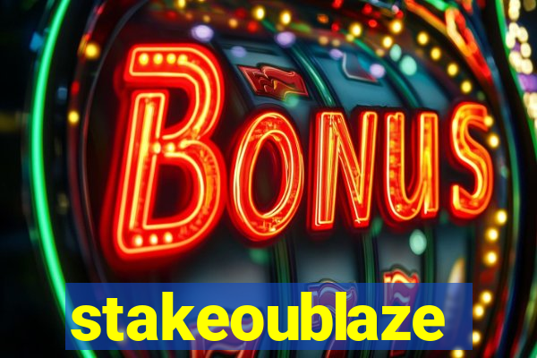 stakeoublaze