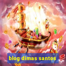 blog dimas santos