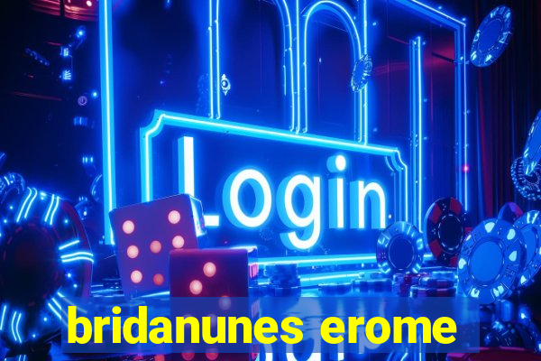 bridanunes erome
