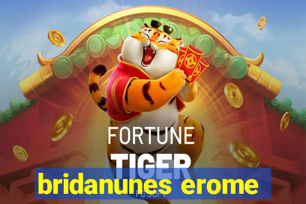 bridanunes erome