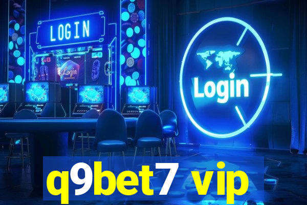 q9bet7 vip
