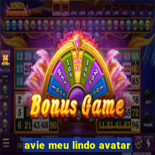 avie meu lindo avatar
