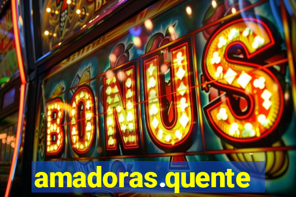amadoras.quentes