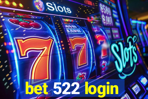 bet 522 login