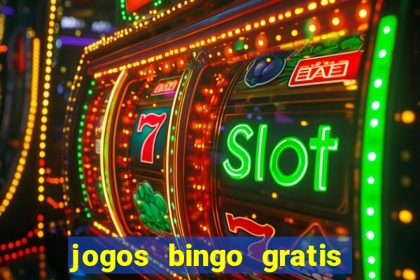 jogos bingo gratis 4 cartelas