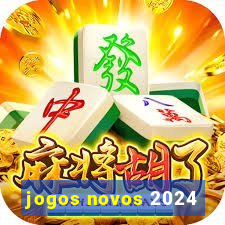 jogos novos 2024