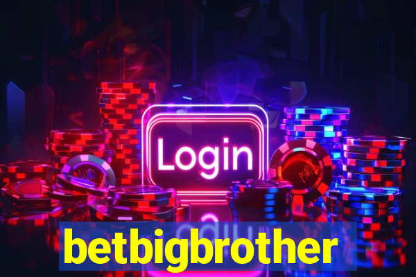 betbigbrother