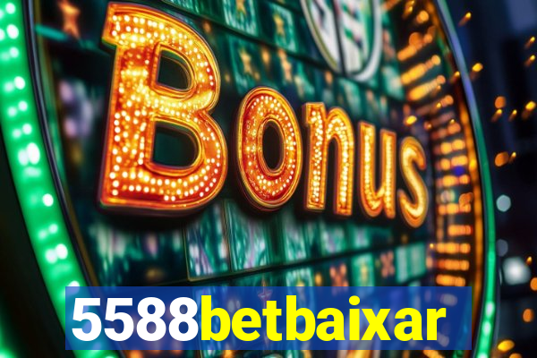 5588betbaixar