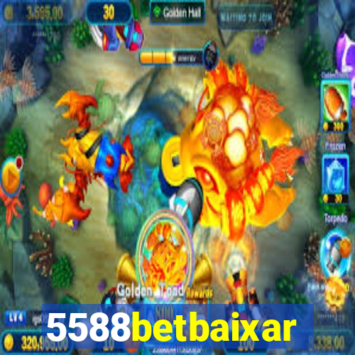 5588betbaixar
