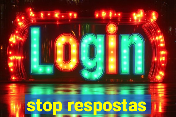 stop respostas