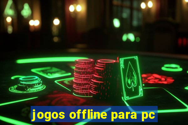 jogos offline para pc